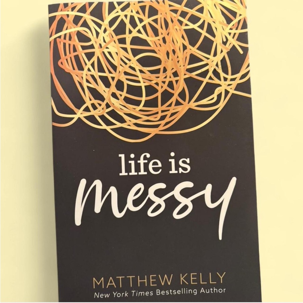 ✨ Life is Messy by Matthew Kelly✨